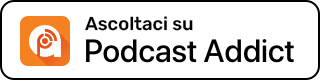 Ascolta su Podcast Addict